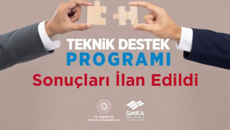 GMKA Teknik Destek Programı sonuçları açıklandı 