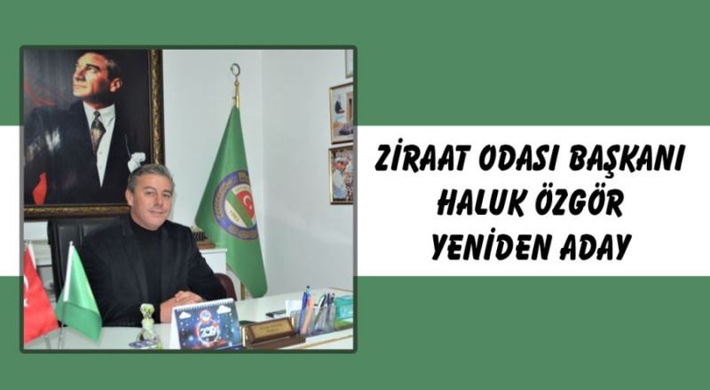 Ziraat Odası Başkanı Özgör yeniden aday 