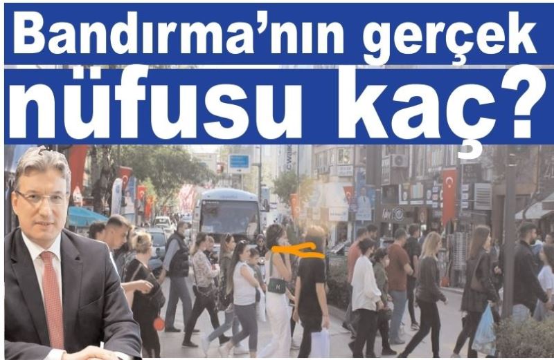 Bandırma’nın gerçek nüfusu kaç? 