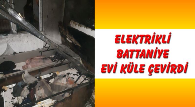 Elektrikli battaniye evi küle çevirdi  