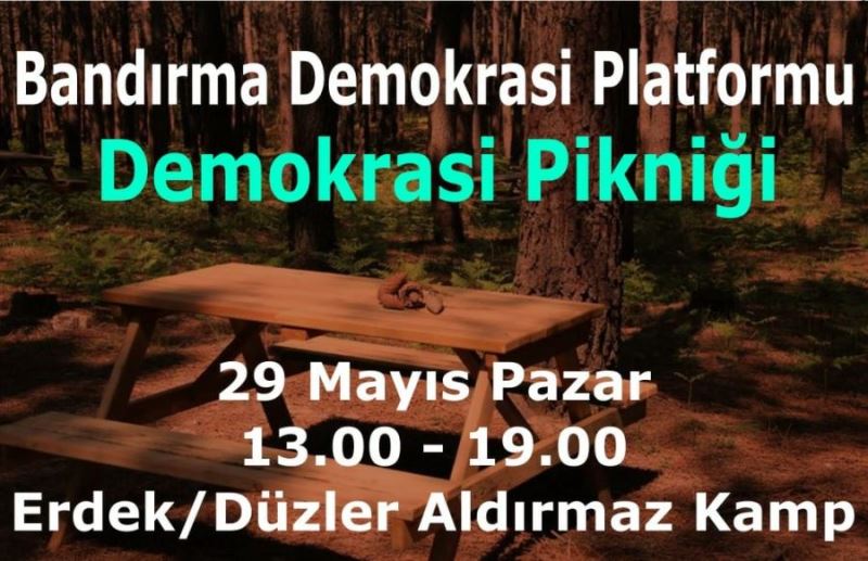 “Bandırma Demokrasi Platformu”nun pikniği Erdek’te