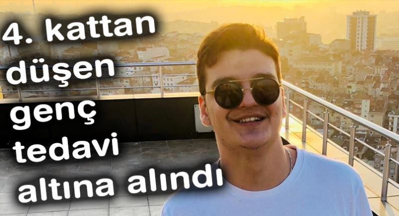 4. kattan düşen genç tedavi altına alındı