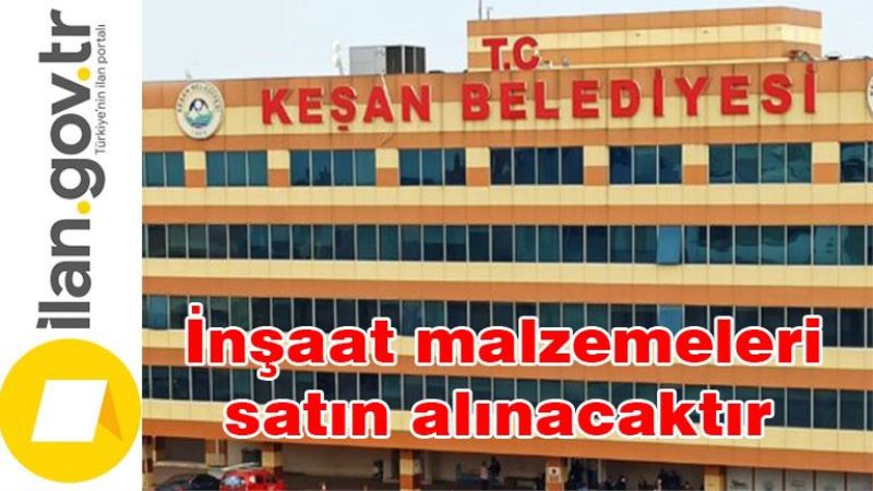 İnşaat malzemeleri satın alınacaktır