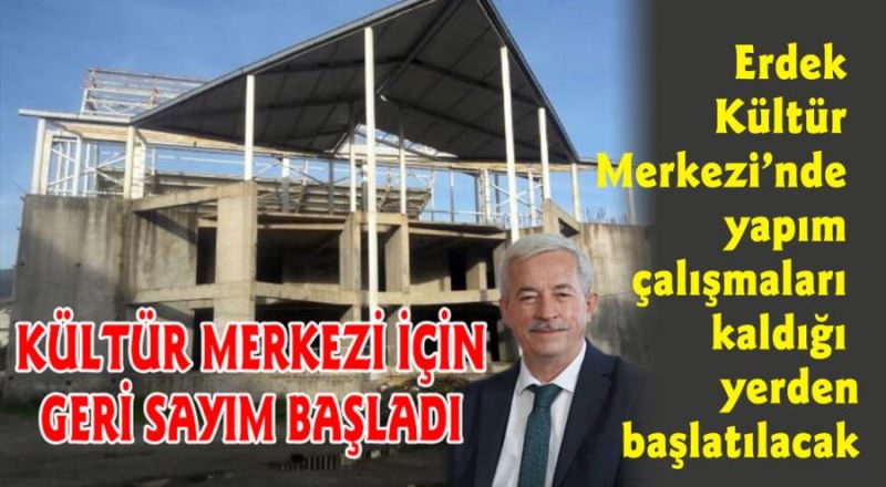 Kültür Merkezi için geri sayım başladı 