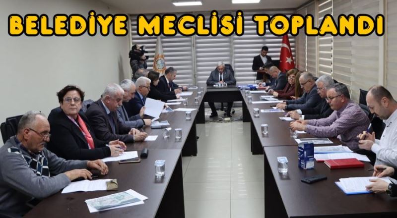 Belediye Meclisi Toplandı