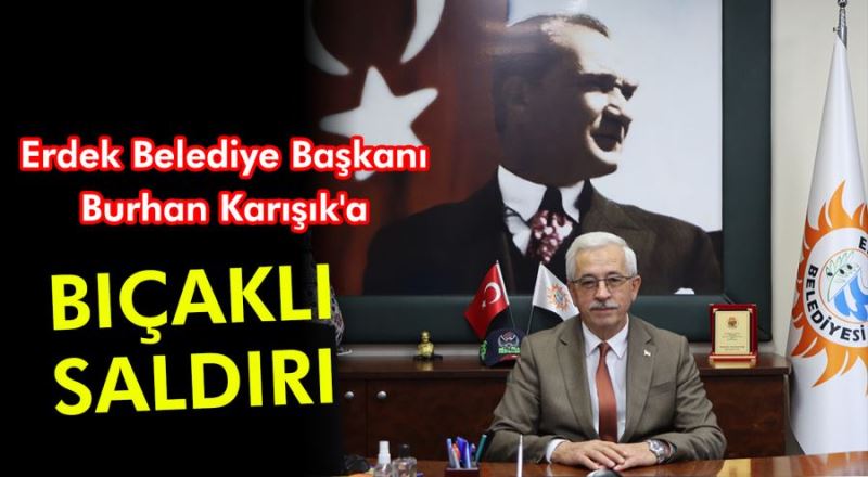 Erdek Belediye Başkanı Burhan Karışık