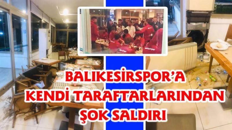 Balıkesirspor’a kendi taraftarlarından şok saldırı  