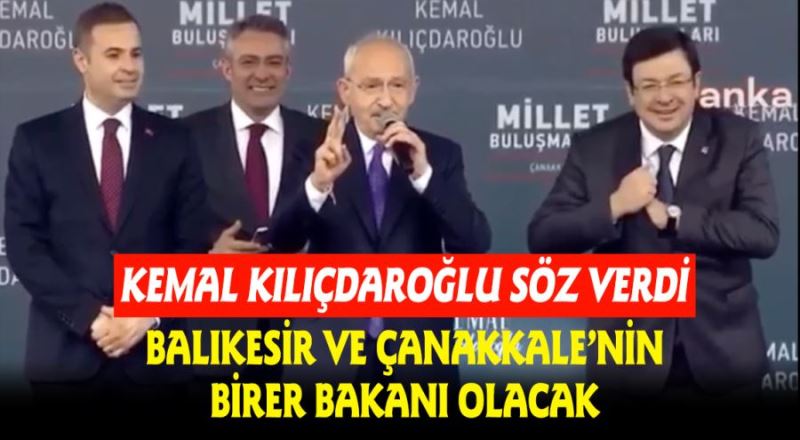 KEMAL KILIÇDAROĞLU ÇANNAKKALE’DE İKİ BAKANINI AÇIKLADI. 