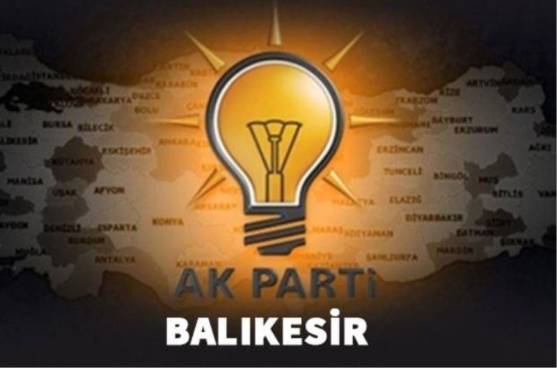 AK PARTİ BALIKESİR MİLLETVEKİLİ ADAYLARI BELLİ OLDU