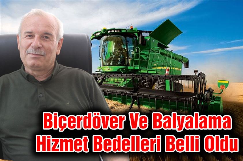 Biçerdöver Ve Balyalama Hizmet Bedelleri Belli Oldu 