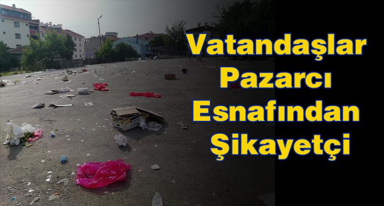 Vatandaşlar Pazarcı Esnafından Şikayetçi