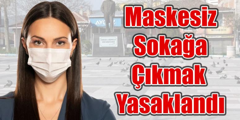 Maskesiz Sokağa Çıkmak Yasaklandı