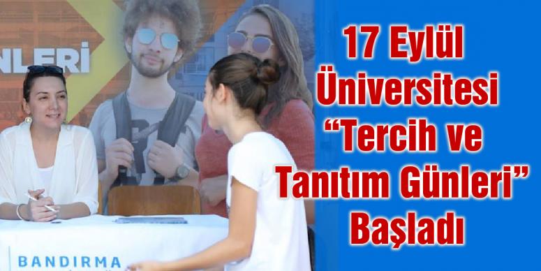 17 Eylül Üniversitesi“Tercih ve  Tanıtım Günleri” Başladı