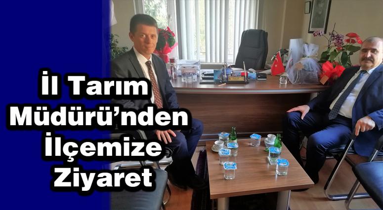 İl Tarım Müdürü’nden İlçemize Ziyaret