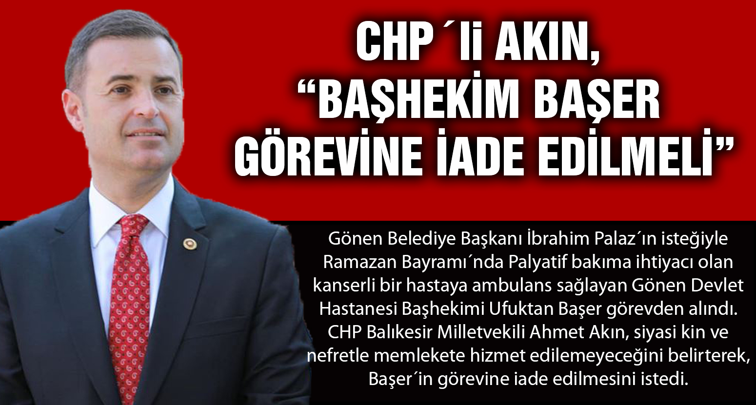 CHP´li AKIN, BAŞHEKİM BAŞER GÖREVİNE İADE EDİLMELİ