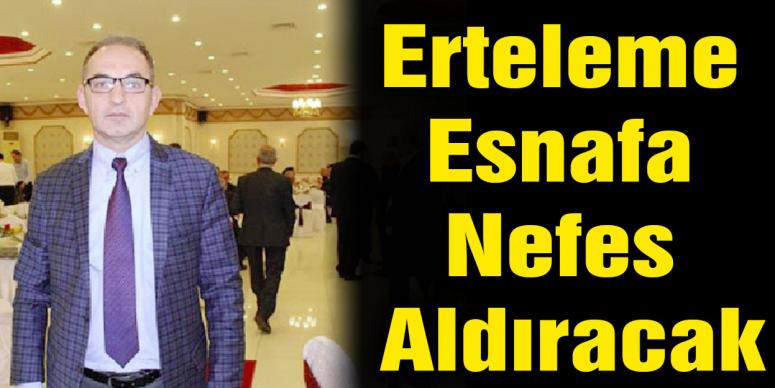 Erteleme Esnafa Nefes Aldıracak