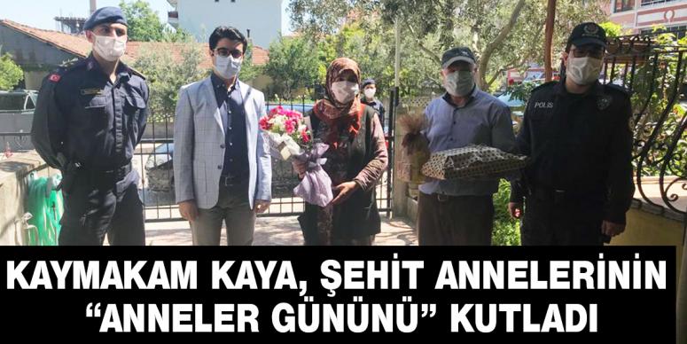 Kaymakam Kaya, Şehit Annelerinin  “Anneler Gününü” Kutladı