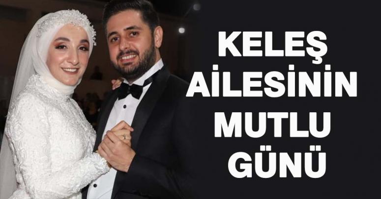 Keleş Ailesinin Mutlu Günü