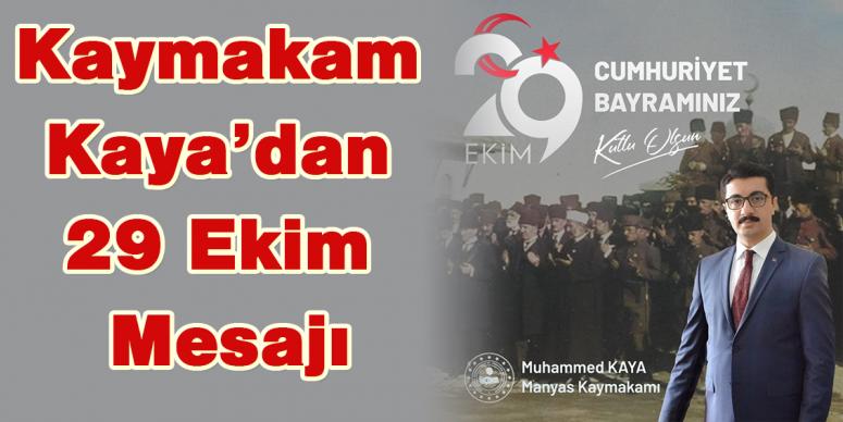 Kaymakam Kaya’dan 29 Ekim Mesajı