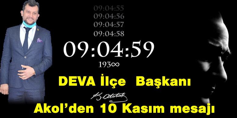 DEVA Partisi İlçe Başkanı Akol’den 10 Kasım mesajı 