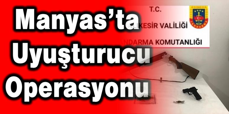 Manyas’ta uyuşturucu operasyonu  